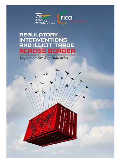 Regulatory Interventions And Illicit Trade Across Borders - Impact On Six Key Industries